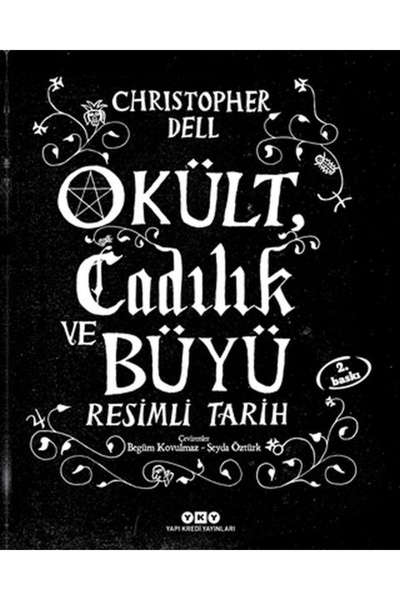 Yapı Kredi Yayınları Okült Cadılık Ve Büyü Resimli Tarih / Christopher Dell /...