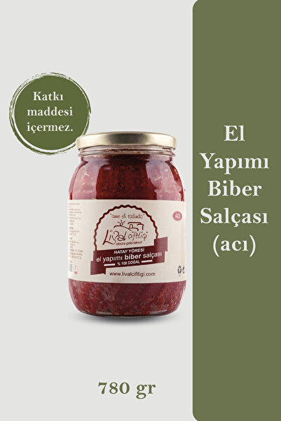 LİVAL ÇİFTLİĞİ Lival Hatay El Yapımı Biber Salçası (ACI) 780 gr Cam
