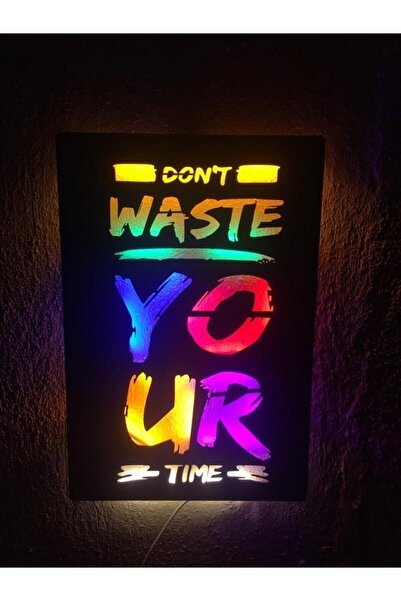 ÇAKRA Don't Waste Your Time Led Işıklı Ahşap Tablo 50x35cm Duvar Dekoru.