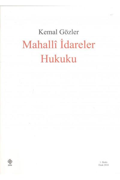 Ekin Yayınevi Mahalli Idareler Hukuku Kemal Gözler 1.baskı