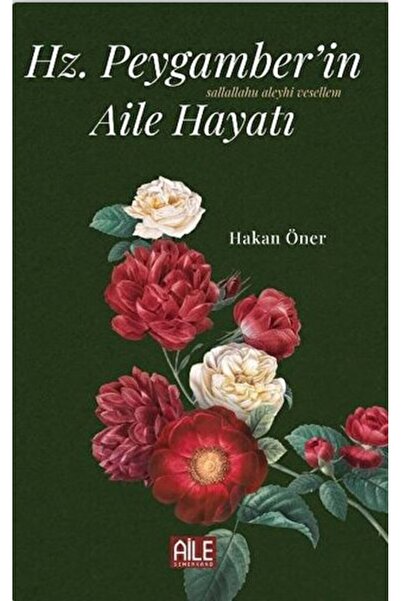 Semerkand Aile Yayınları Hz. Peygamber’in (S.A.V) Aile Hayatı