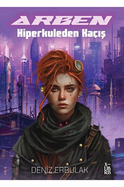 XLibris Arben - Hiperkuleden Kaçış Deniz Erbulak Kitabı 316 Sayfa X-Libris