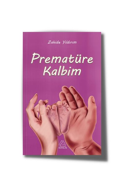 Mahlas Yayınları Zahide Yıldırım - Prematüre Kalbim