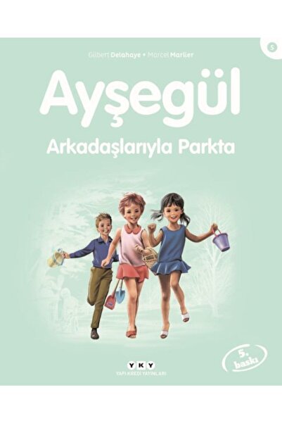 Yapı Kredi Yayınları Ayşegül Serisi 5 Arkadaşlarıyla Parkta