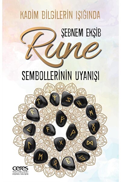 Ceres Yayınları Rune Sembollerinin Uyanışı Kadim Bilgilerin Işığında / Şebnem...