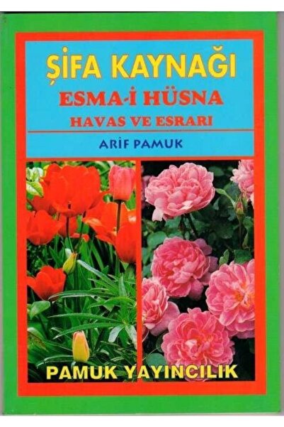 Pamuk Yayıncılık Şifa Kaynağı Esmai Hüsna Havas Ve Esrarı, Arif Pamuk, 17x24 Cm.