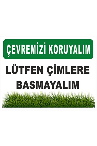Birim Matbaa Uyarı Levhaları, Çimlere Basmayın, Çimlere Basmak Yasaktır Ikaz ...