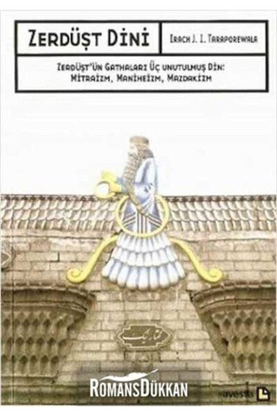 Avesta Yayınları Zerdüşt Dini Zerdüşt'ün Gathaları Üç Unutulmuş Din Mitraizm Maniheizm Mazdakizm