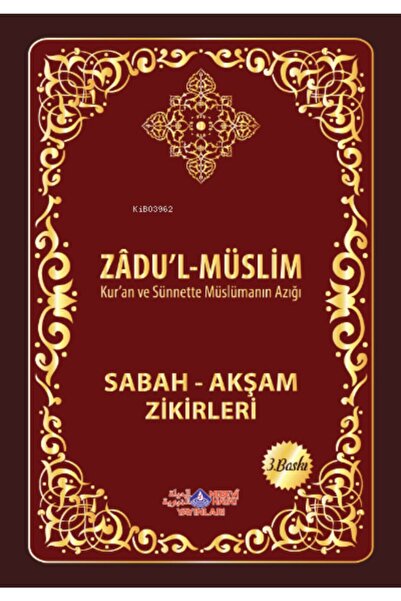 Nebevi Hayat Yayınları Zadul Muslim (sabah Akşam Zikirleri)//zafer Mert