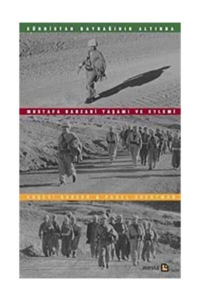 Avesta Yayınları Kürdistan Bayrağının Altında Mustafa Barzani Yaşamı Ve Eylemi