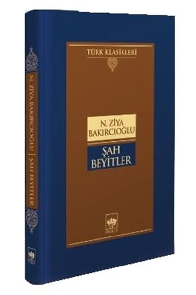 Ötüken Neşriyat Şah Beyitler / N. Ziya Bakırcıoğlu / / 9786051559858