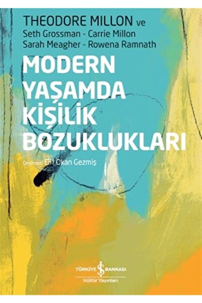 TÜRKİYE İŞ BANKASI KÜLTÜR YAYINLARI Modern Yaşamda Kişilik Bozuklukları - The...