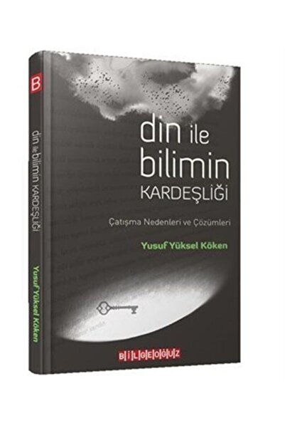Bilgeoğuz Yayınları Din Ile Bilimin Kardeşliği - Yusuf Yüksel Köken 978625783...