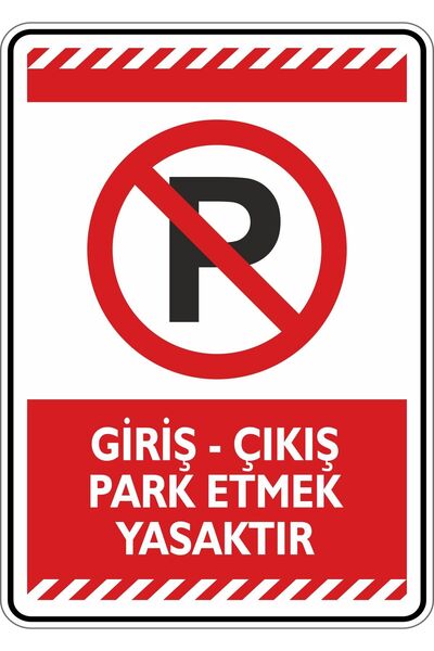 isgtabelam 25x35cm / Dekota/Giriş - Çıkış Park Etmek Yasaktır