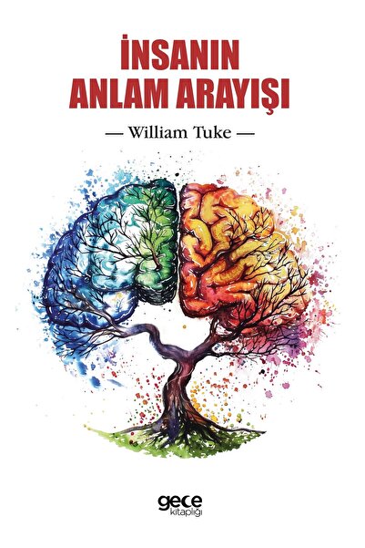 Genel Markalar İnsanın Anlam Arayışı / William Tuke / GECE KİTAPLIĞI