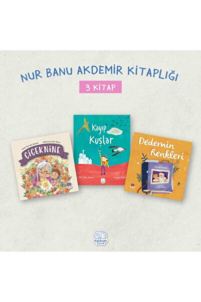 Karavan Çocuk Nur Banu Akdemir Kitaplığı (3 Kitap)