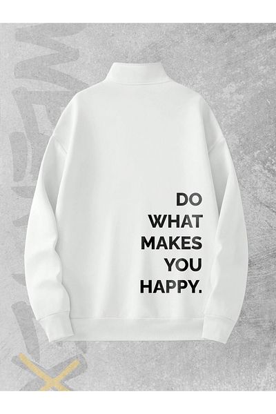 WEARTEX Do What Makes Happy Printed - Half Zippered 3 Thread Sweatshirt