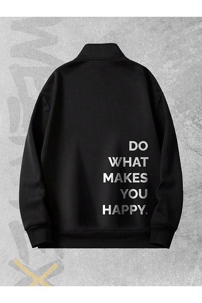 WEARTEX Do What Makes Happy Printed - Half Zippered 3 Thread Sweatshirt