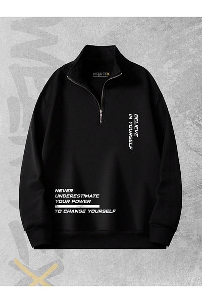 WEARTEX Believe in Yourself Printed Half Zipper 3 Thread Sweatshirt