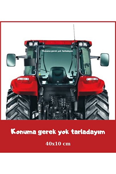 EYBA STİCKER Konuma Gerek Yok Tarladayım Traktör Arkası Yazı Kamyon