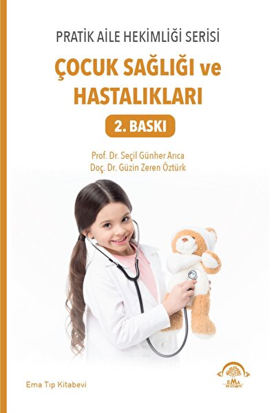 Ema Tıp Kitabevi Pratik Aile Hekimliği Serisi – Çocuk Sağlığı Ve Hastalıkları