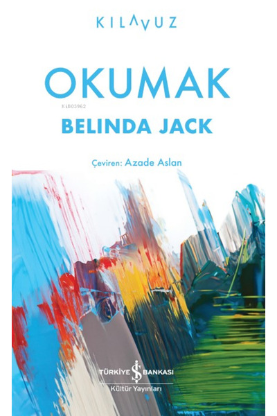 TÜRKİYE İŞ BANKASI KÜLTÜR YAYINLARI Okumak - Belinda Jack