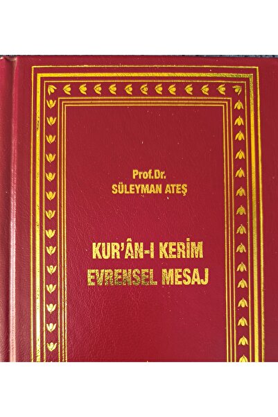 Yeni Ufuklar Neşriyat Kur'an-ı Kerim Evrensel Mesaj / Prof. Dr. Süleyman Ateş...