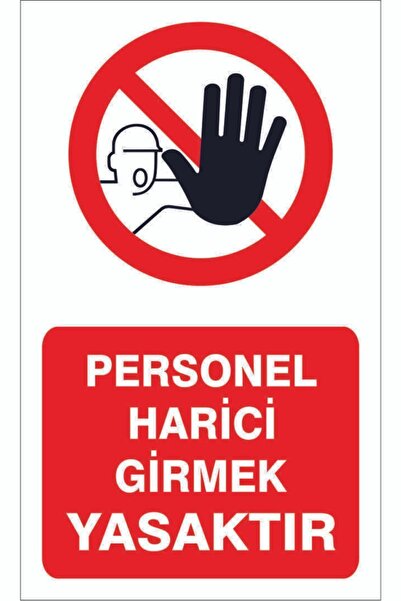 DicleXStore Personel Harici Girmek Yasaktır Uyarı Levhası A4 Boyut Dekota üze...