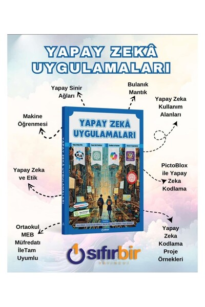 Kodlab Yayın Dağıtım YAPAY ZEKA UYGULAMALARI (MEB Müfredatına Tam Uyumlu)