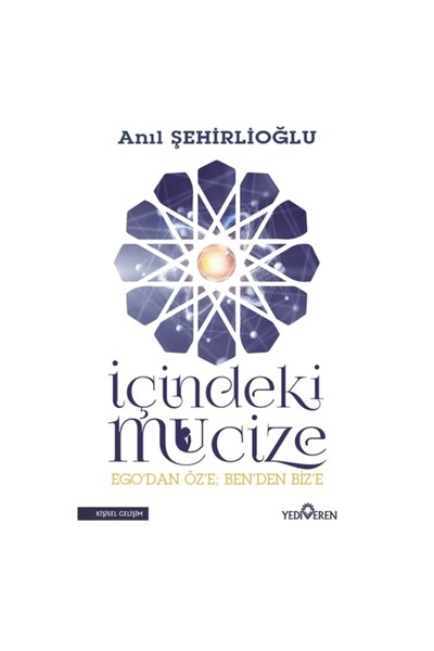 Yediveren Yayınları Lisinya218 İçindeki Mucize - Ego'dan Öz'e; Ben'den Biz'e