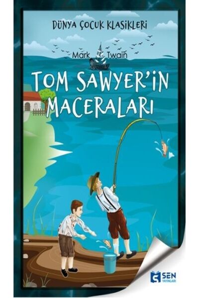 SEN YAYINLARI Tom Sawyer'in Maceraları / Mark Twain / Sen Yayınları / 9786057104663