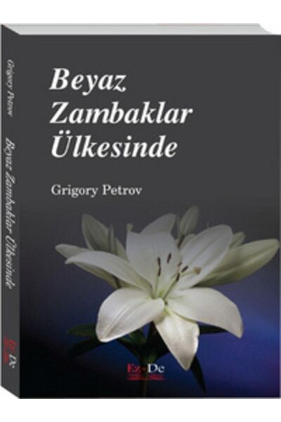 Ez-De Yayınları Beyaz Zambaklar Ülkesinde