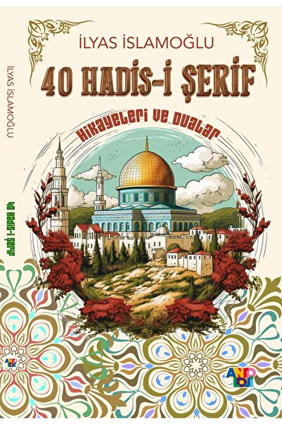 Harika Kitap 40 Hadis-i Şerif - Hikayeler ve Dualar