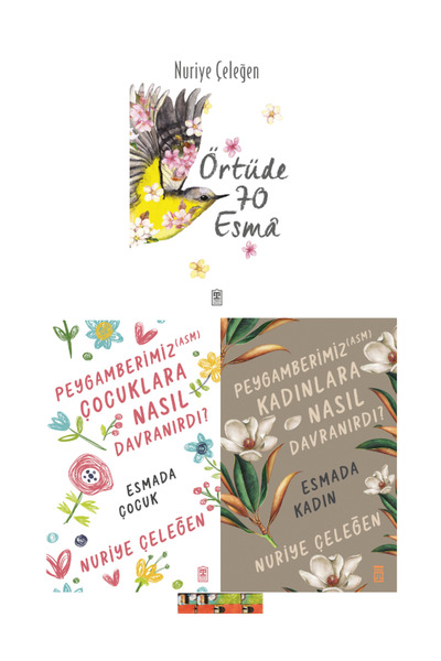 Timaş Yayınları Örtüde 70 Esma-Peygamberimiz(asm)Kadınlara Nasıl Davranırdı?-...