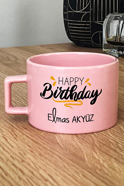 Hedizu Kişiye Özel Happy Birthday Pastel Fincan Pembe Arkadaşa Kardeşe Ablaya...