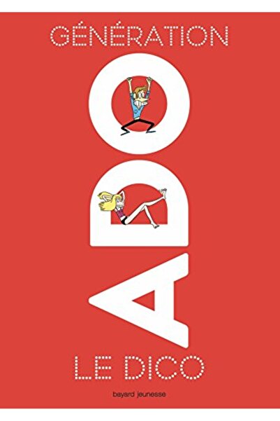 Bayard Jeunesse جيل Ado Le Dico 8E إصدار 2018