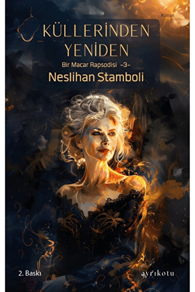 Ayrıkotu Yayınları Küllerinden Yeniden / Neslihan Stamboli / Ayrıkotu Yayınla...