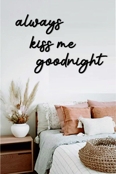 evdeucuz Duvar Yazı Dekorasyonu Always Kiss Me Goodnight