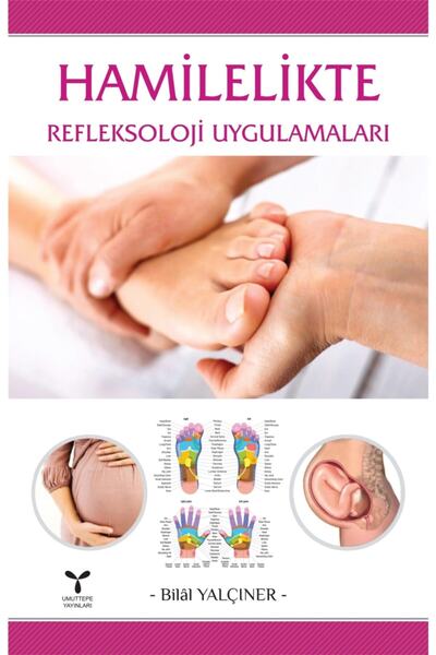 Umuttepe Yayınları Hamilelikte Refleksoloji Uygulamaları - Bilal Yalçıner 978...