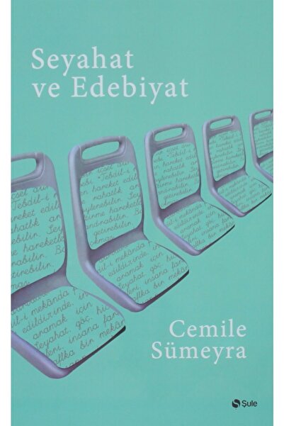 Şule Yayınları Seyahat Ve Edebiyat: Cemile Sümeyra