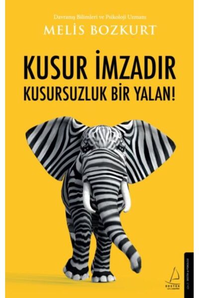 Destek Yayınları Kusur İmzadır Kusursuzluk Bir Yalan!