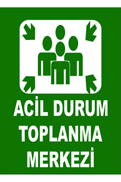 TASARIM TABELA Acil Durum Toplanma Merkezi Tabelası 25 x 35 cm