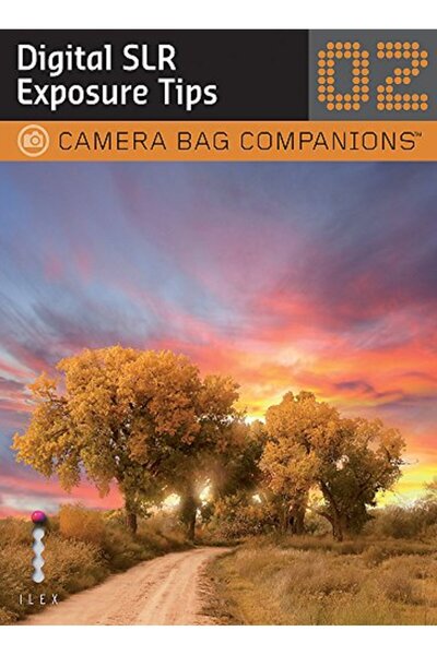 Hachette Dslr Exposure Tips A Camera Bag Companion 2 Camera Bag Companions 02