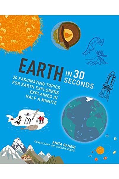 Hachette الأرض في 30 ثانية 30 موضوعًا مذهلاً لمستكشفي الأرض يتم شرحها في نصف ...