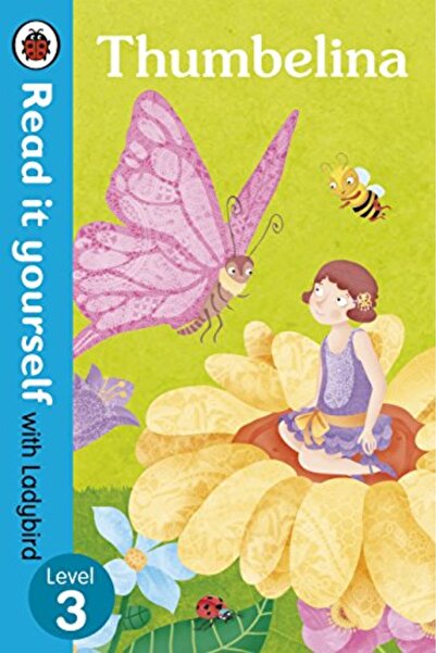 Penguin Random House Thumbelina Read It Yourself With Ladybird Level 3