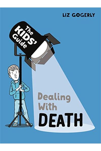 Hachette The Kids Guide Dealing With Death