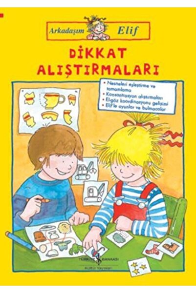 TÜRKİYE İŞ BANKASI KÜLTÜR YAYINLARI Arkadaşım Elif Dikkat Alıştırmaları Aktiv...