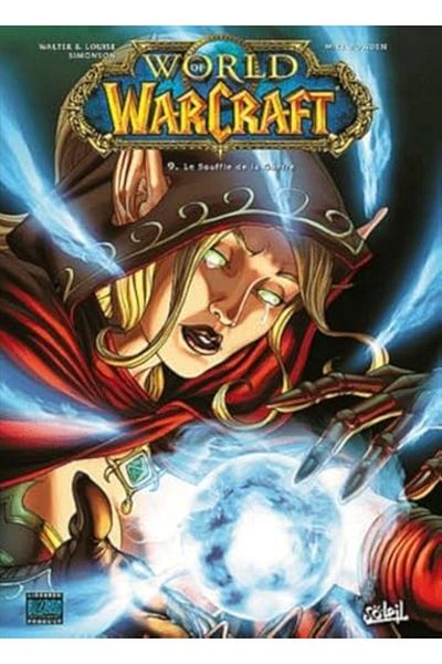 Soleil World Of Warcraft Tome 9 Le Souffle De La Guerre