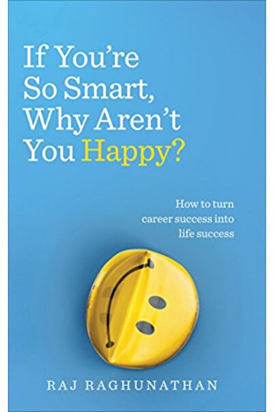 Penguin Random House إذا كنت ذكيًا جدًا فلماذا لا تكون سعيدًا وكيف تحول نجاحك...