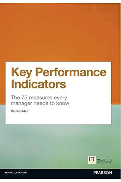 Pearson Key Performance Indicators The 75 Measures Every Manager Needs To Know Financial Times Series